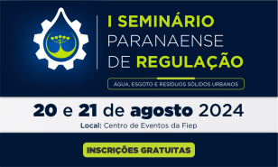 Abertas as inscrições para o I Seminário Paranaense de Regulação, promovido pela Agepar